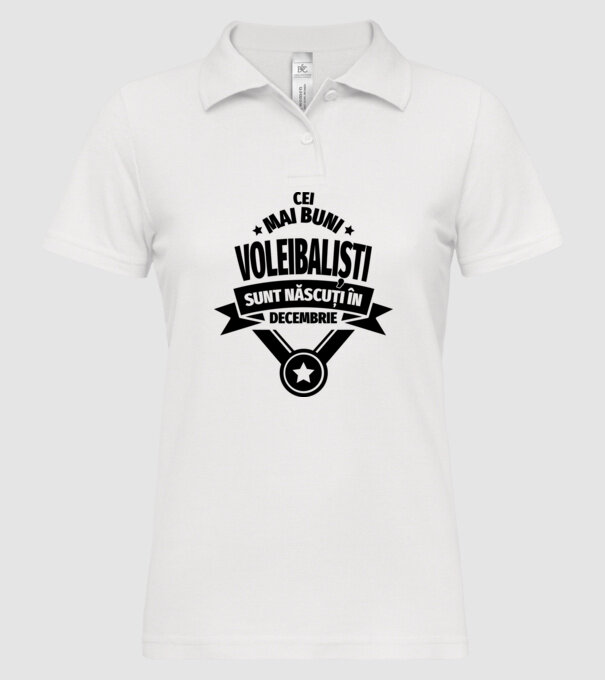 Cei mai buni voleibaliști sunt născuți în Decembrie model alb pe tricou