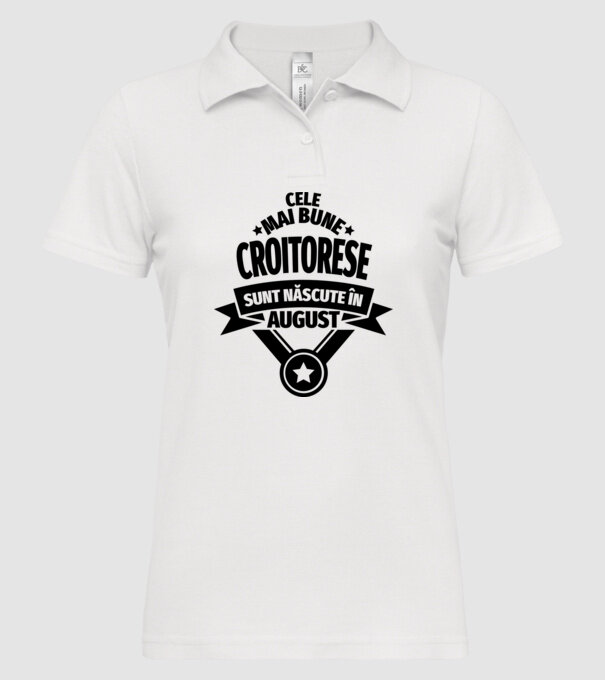 Cele mai bune croitorese sunt născute în august model alb pe tricou