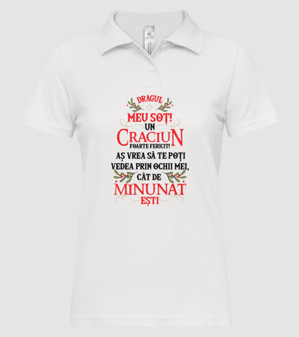 Dragul meu soț! Un Crăciun foarte fericit! Aș vrea să te poți vedea prin ochii mei, cât de minunat ești model alb pe tricou
