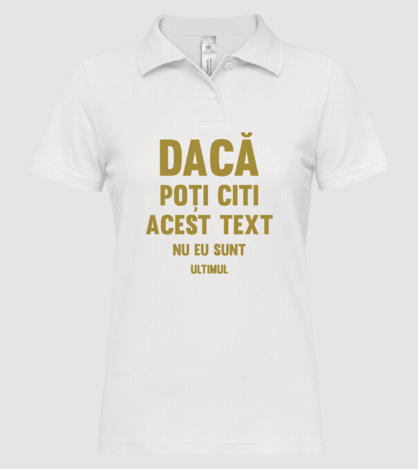 Dacă poți citi acest text, nu eu sunt ultimul model alb pe tricou