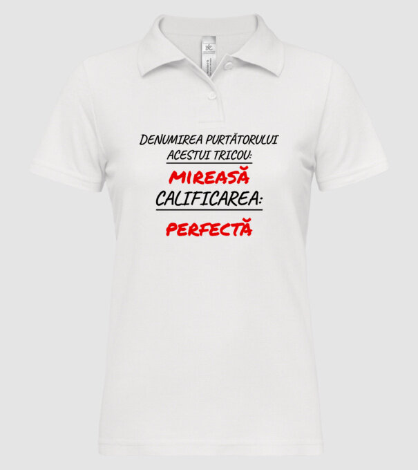 denumirea persoanei care poartă tricoul: mireasă - calificarea: perfectă model alb pe tricou