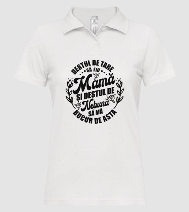 Destul de tare să fiu mamă și destul de nebună să mă bucur de asta model alb pe tricou