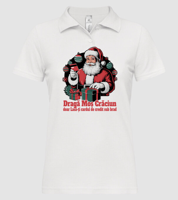 Dragă Mos Crăcium doar Lasă-ți cardul de credit sub brad model alb pe tricou