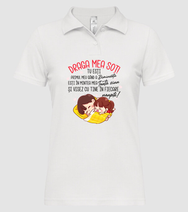 Dragul meu soț! tu ești primul meu gând dimineața, ești în mintea mea toată ziua și visez cu tine în fiecare noapte. Te iubesc! model alb pe tricou