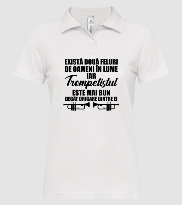 există două feluri de oameni în lume, iar trompetistul este mai bun decât oricare dintre ei model alb pe tricou
