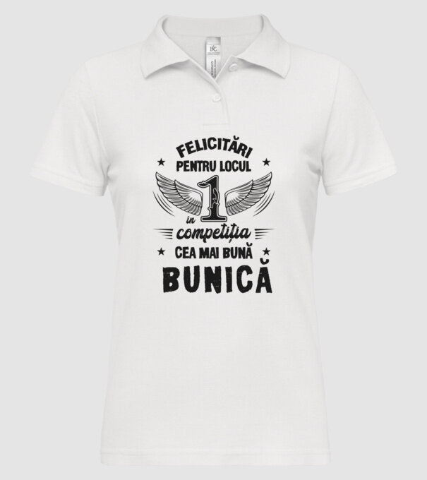 Felicitări pentru locul 1 în competiția Cea mai bună bunică! model alb pe tricou