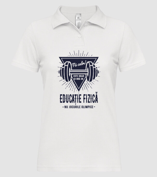 Fii calm, este doar o oră de educație fizică, nu Jocurile Olimpice model alb pe tricou