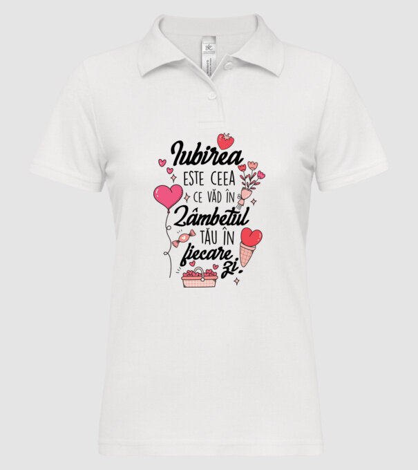 Iubirea-este-ceea -e văd în-zâmbetul-tău în fiecare zi model alb pe tricou