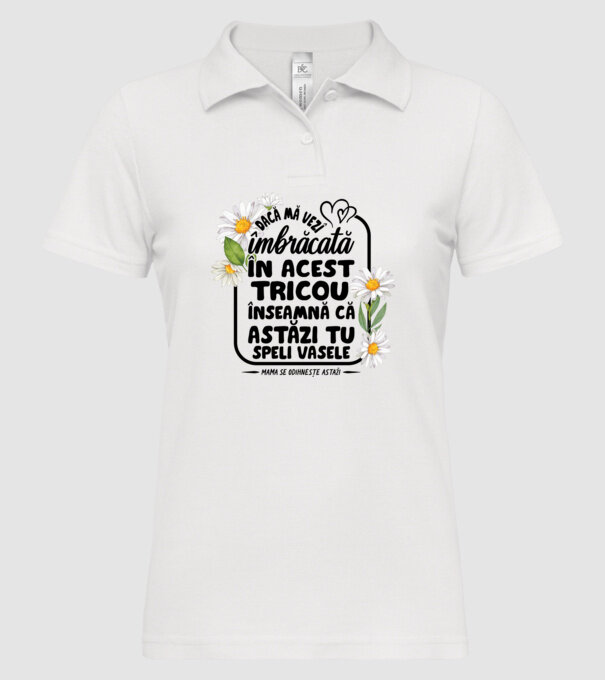 Dacă o vezi îmbrăcată în acest tricou, înseamnă că astăzi tu speli vasele. Mama se odihnește astăzi. model alb pe tricou