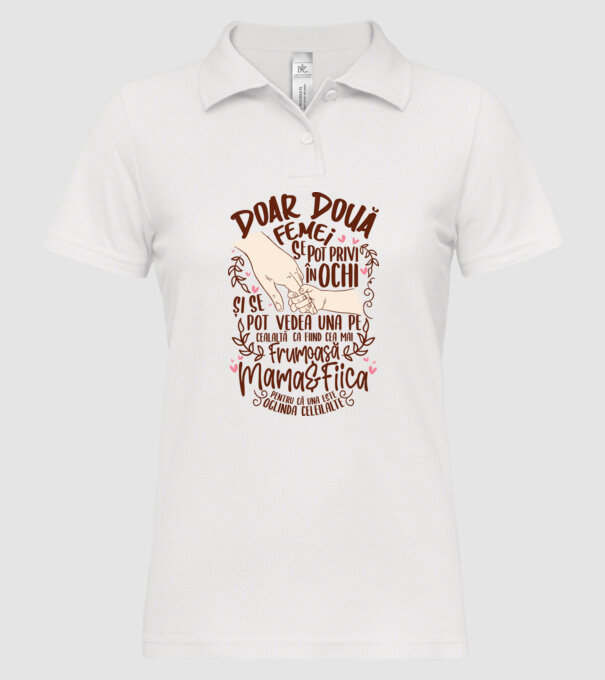 doar două femei se pot privi în ochi și se pot vedea una pe cealaltă ca fiind cea mai frumoasă - mama&fiica - pentru că una este model alb pe tricou