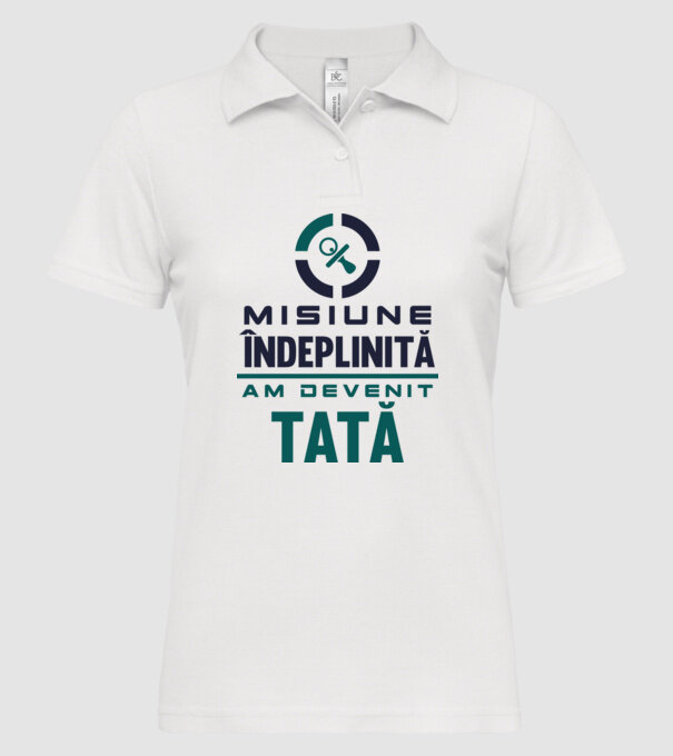 Misiune îndeplinită - am devenit tată model alb pe tricou