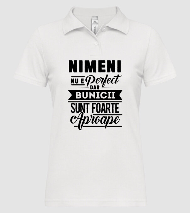 Nimeni nu e perfect, dar bunicii sunt foarte aproape model alb pe tricou