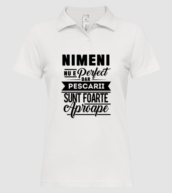 Nimeni nu e perfect, dar pescarii sunt foarte aproape model alb pe tricou