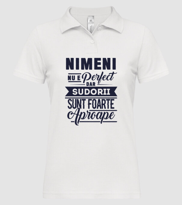Nimeni nu e perfect, dar sudorii sunt foarte aproape model alb pe tricou