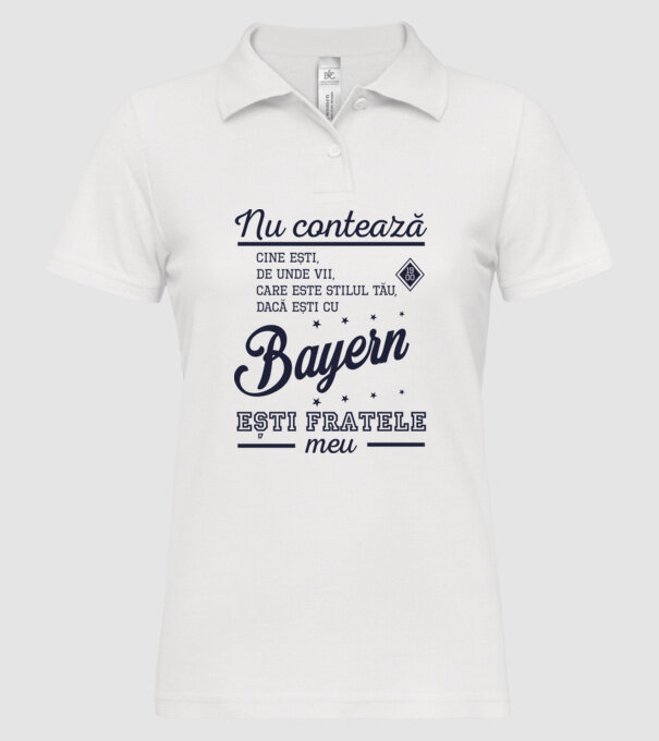 nu contează cine ești, de unde vii, care este stilul tău, dacă ești cu Bayern, ești fratele meu model alb pe tricou