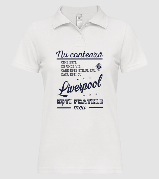 nu contează cine ești, de unde vii, care este stilul tău, dacă ești cu Liverpool, ești fratele meu model alb pe tricou