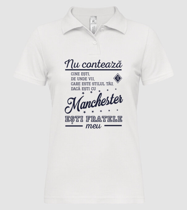 nu contează cine ești, de unde vii, care este stilul tău, dacă ești cu Manchester, ești fratele meu model alb pe tricou