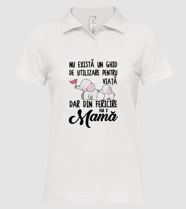 Nu există un ghid de utilizare pentru viață, dar din fericire am o mamă model alb pe tricou