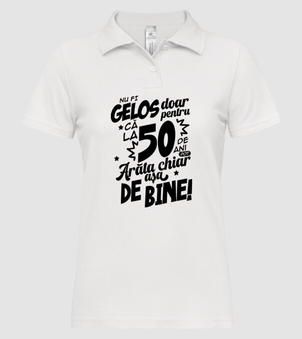 NU FI GELOS DOAR PENTRU CĂ LA  50 DE ANI model alb pe tricou