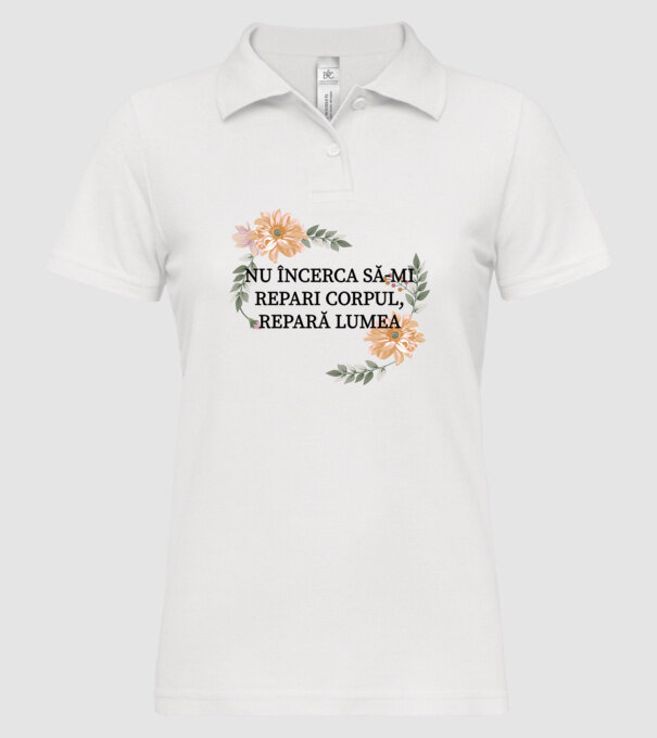 nu încerca să-mi repari corpul, repară lumea model alb pe tricou