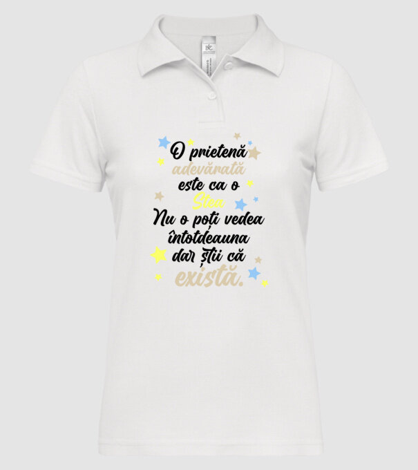 O prietenă adevărată este ca o stea. Nu o poți vedea întotdeauna, dar știi că există. model alb pe tricou