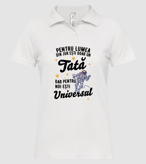 Pentru lumea din jur ești doar un tată, dar pentru noi ești universul model alb pe tricou