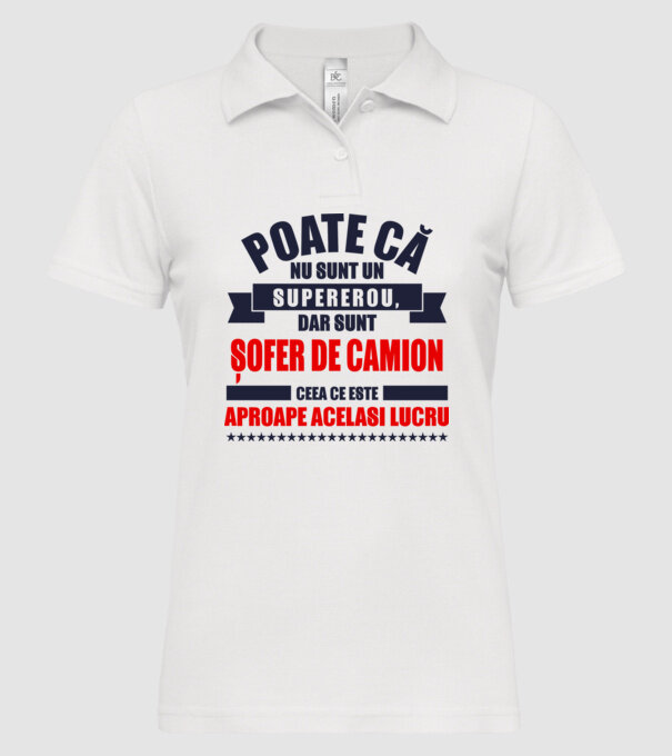 Poate că nu sunt un supererou, dar sunt ȘOFER DE CAMION, ceea ce este aproape același lucru model alb pe tricou