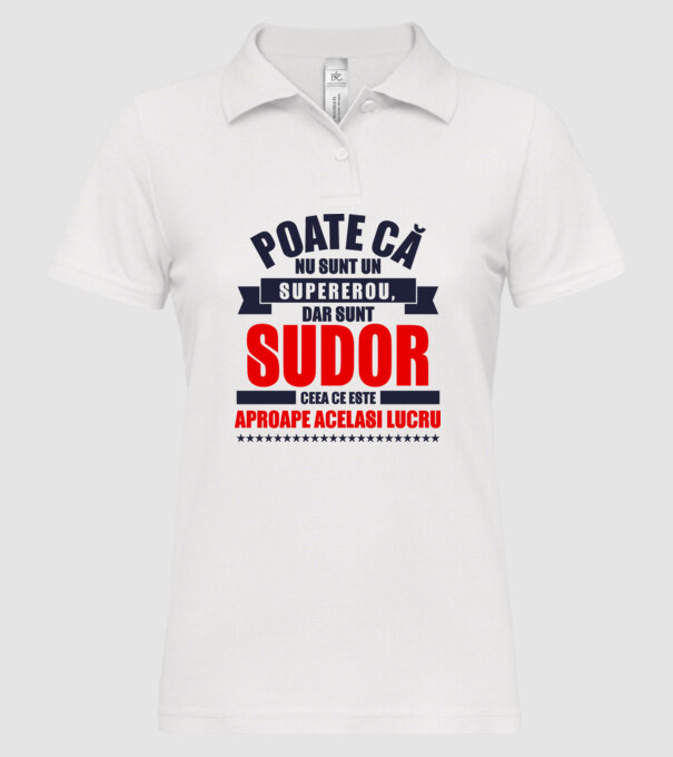 Poate că nu sunt un supererou, dar sunt SUDOR, ceea ce este aproape același lucru model alb pe tricou