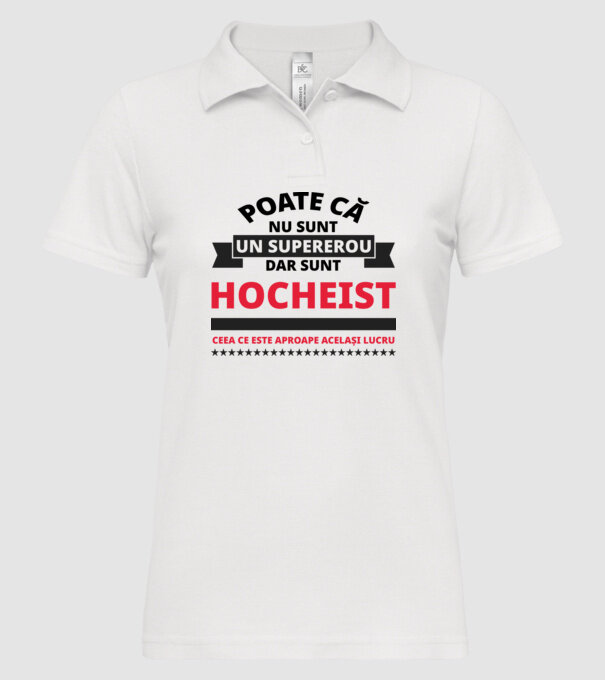 Poate că nu sunt un supererou, dar sunt HOCHEIST, ceea ce este aproape același lucru model alb pe tricou