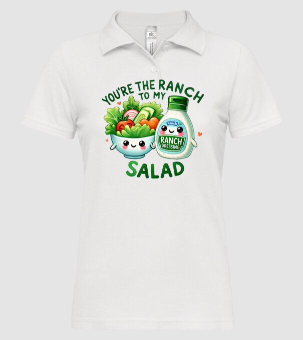 Ranch to my Salad model alb pe tricou