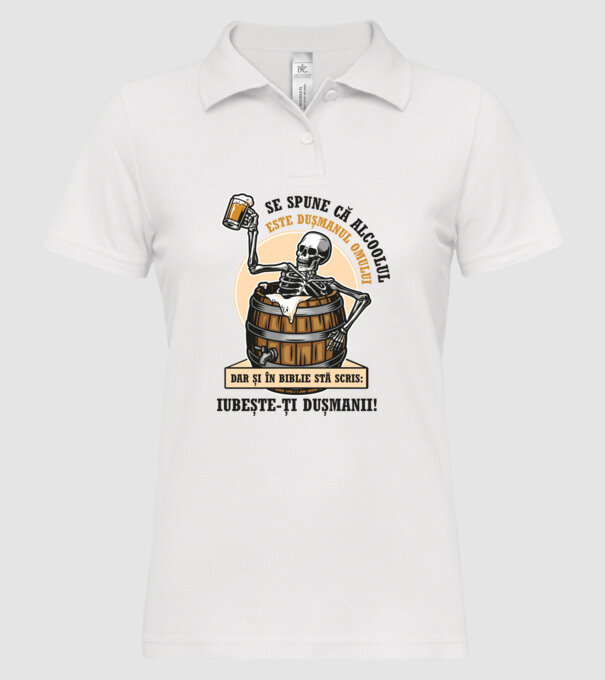 Se spune că alcoolul este dușmanul omului, dar și în biblie stă scris: iubește-ți dușmanii! model alb pe tricou