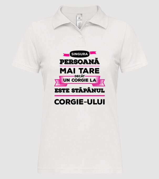 singura persoană mai tare decât un Corgie la este stăpânul Corgie-ului model alb pe tricou