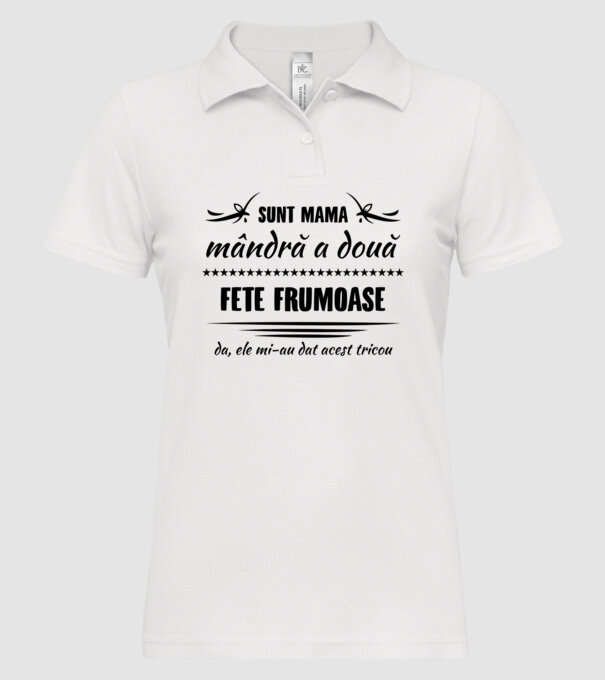 Sunt mama mândră a două fete frumoase - da, ele mi-au dat acest tricou model alb pe tricou
