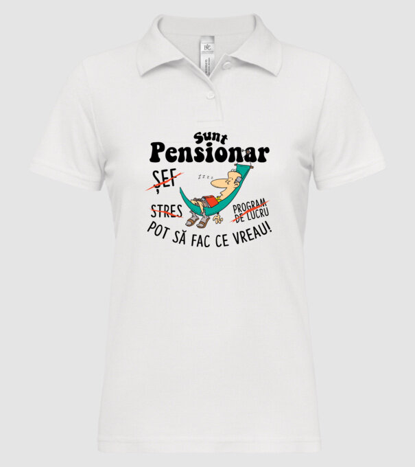 Sunt pensionar - pot să fac ce vreau! stres, program de lucru, șef  model alb pe tricou