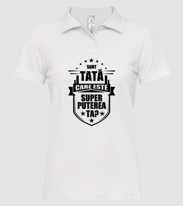 Sunt tată, care estet superputerea ta? model alb pe tricou