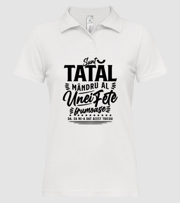 Sunt tatăl mândru al unei fete frumoase - da, ea mi-a dat acest tricou model alb pe tricou