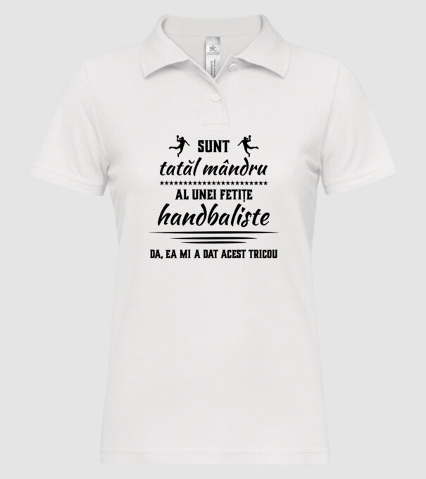 Sunt tatăl mândru al unei fetițe handbaliste - da, ea mi-a dat acest tricou model alb pe tricou