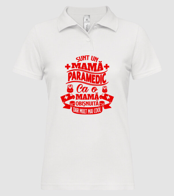 Sunt o mamă paramedic, ca o mamă obișnuită, dar mult mai cool model alb pe tricou