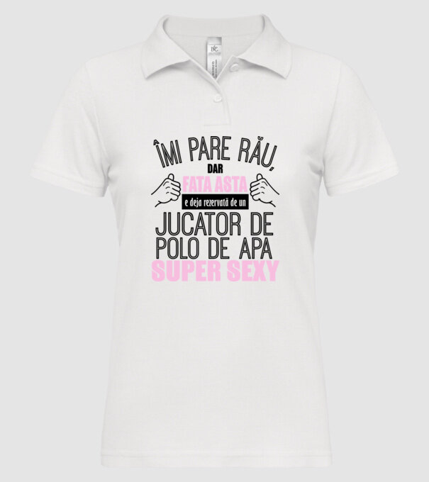 Îmi pare rău, dar fata asta e deja rezervată de un JUCĂTOR DE POLO PE APĂ super sexy model alb pe tricou