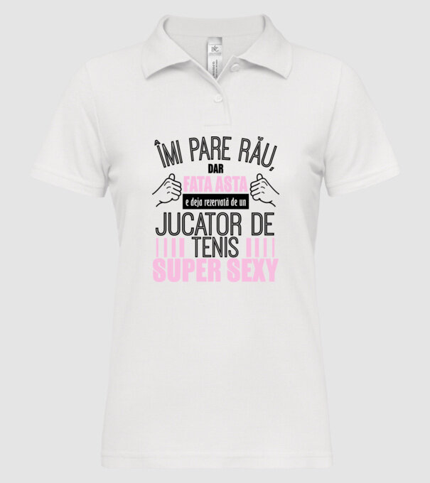 Îmi pare rău, dar fata asta e deja rezervată de un JUCĂTOR DE TENIS super sexy model alb pe tricou