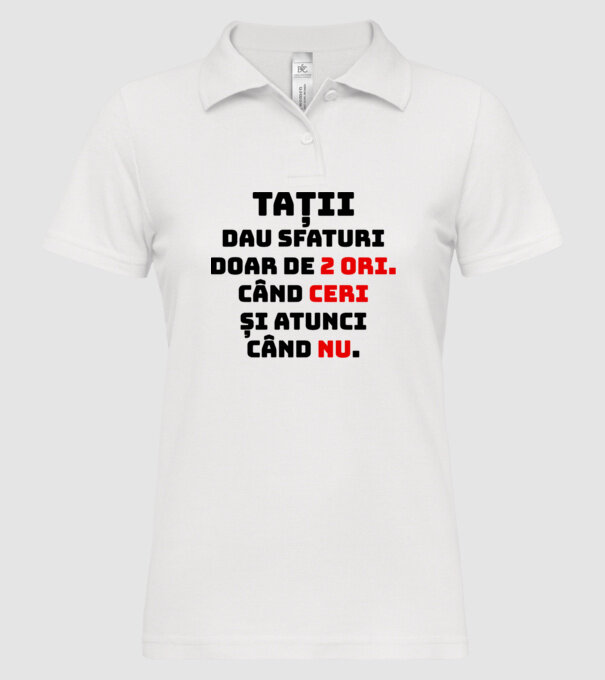 Tații dau sfaturi doar de 2 ori. Când ceri și atunci când nu. model alb pe tricou