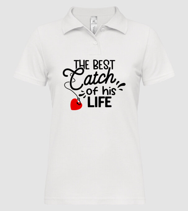 The best catch of his life model alb pe tricou