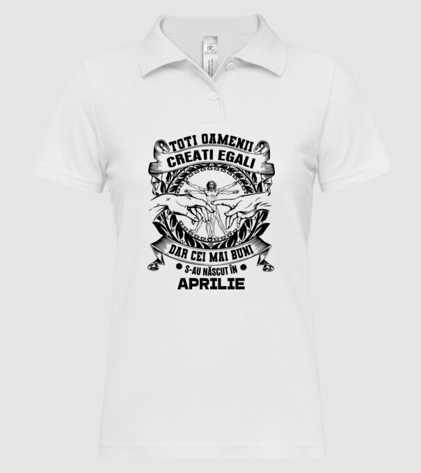 Toți oamenii sunt creați egali, dar cei mai buni s-au născut în aprilie model alb pe tricou