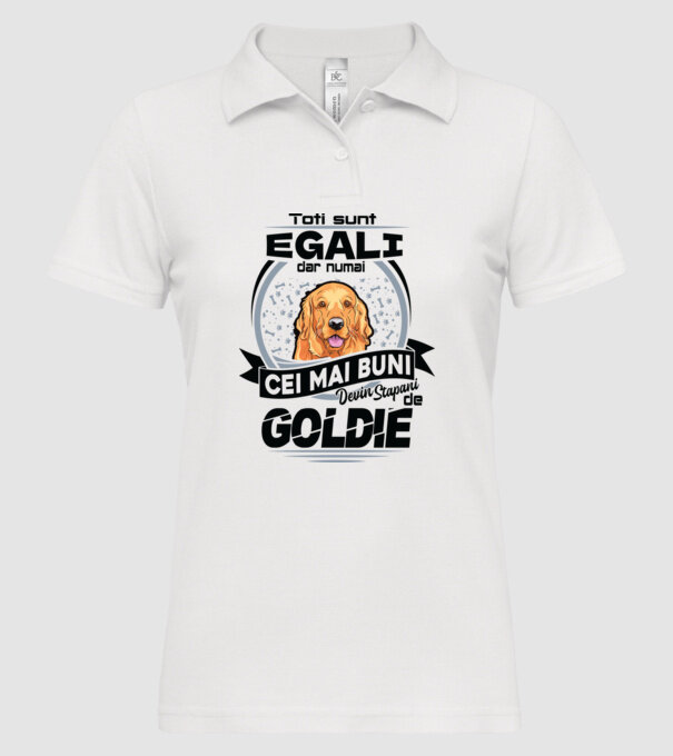 Toți sunt egali, dar numai cei mai buni devin stăpâni de goldie model alb pe tricou