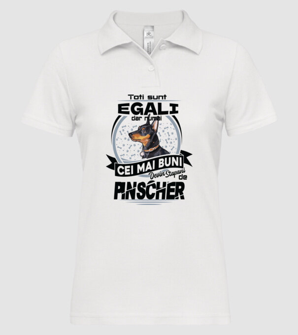 Toți sunt egali, dar numai cei mai buni devin stăpâni de pinscher model alb pe tricou