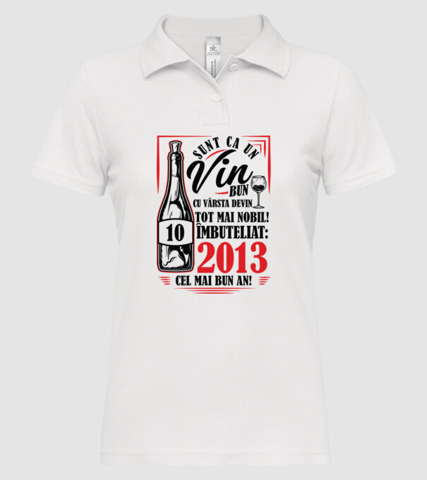 Un Vin Bun 10 2013 model alb pe tricou