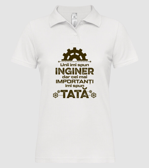 Unii îmi spun inginer, dar cei mai importanți îmi spun tată model alb pe tricou