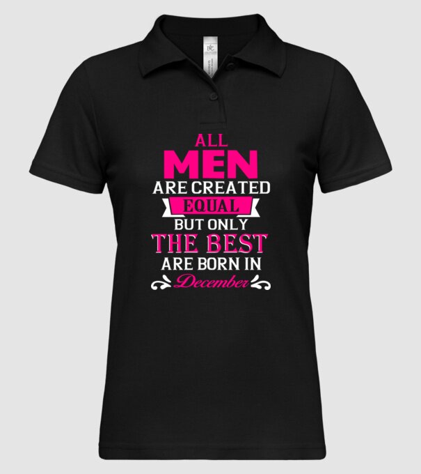 All men created equal but only the beat are born in december model negru pe tricou