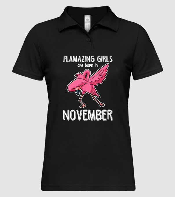 Flamazing girls are born in november model negru pe tricou