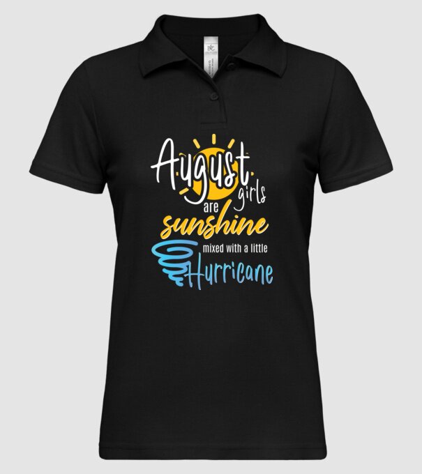 August Girls are Sunshine mixed with a little Hurricane model negru pe tricou